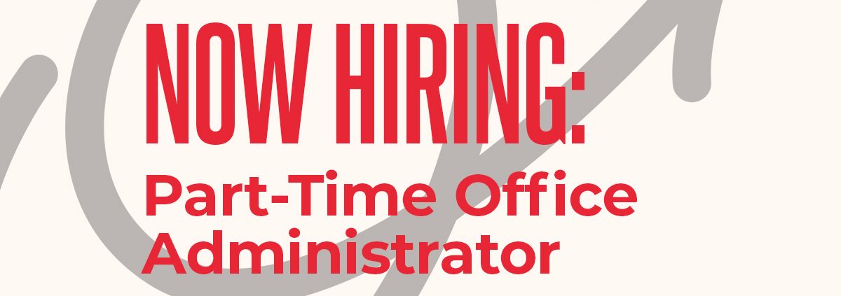 Now Hiring: Part-Time Office Administrator