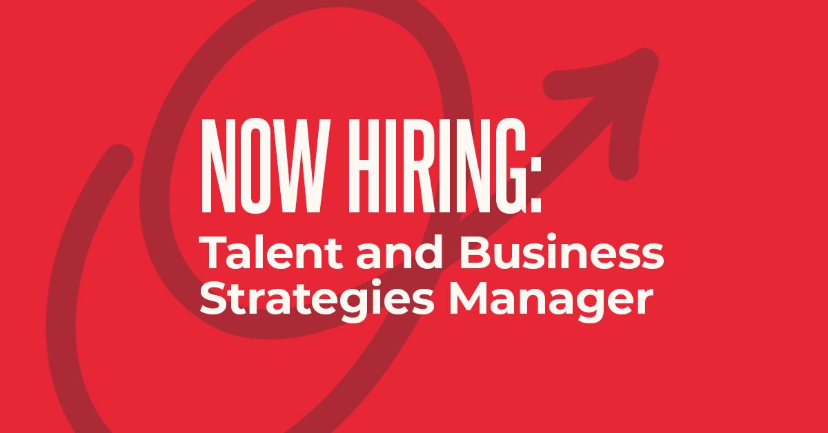 Now Hiring Talent Business Strategies